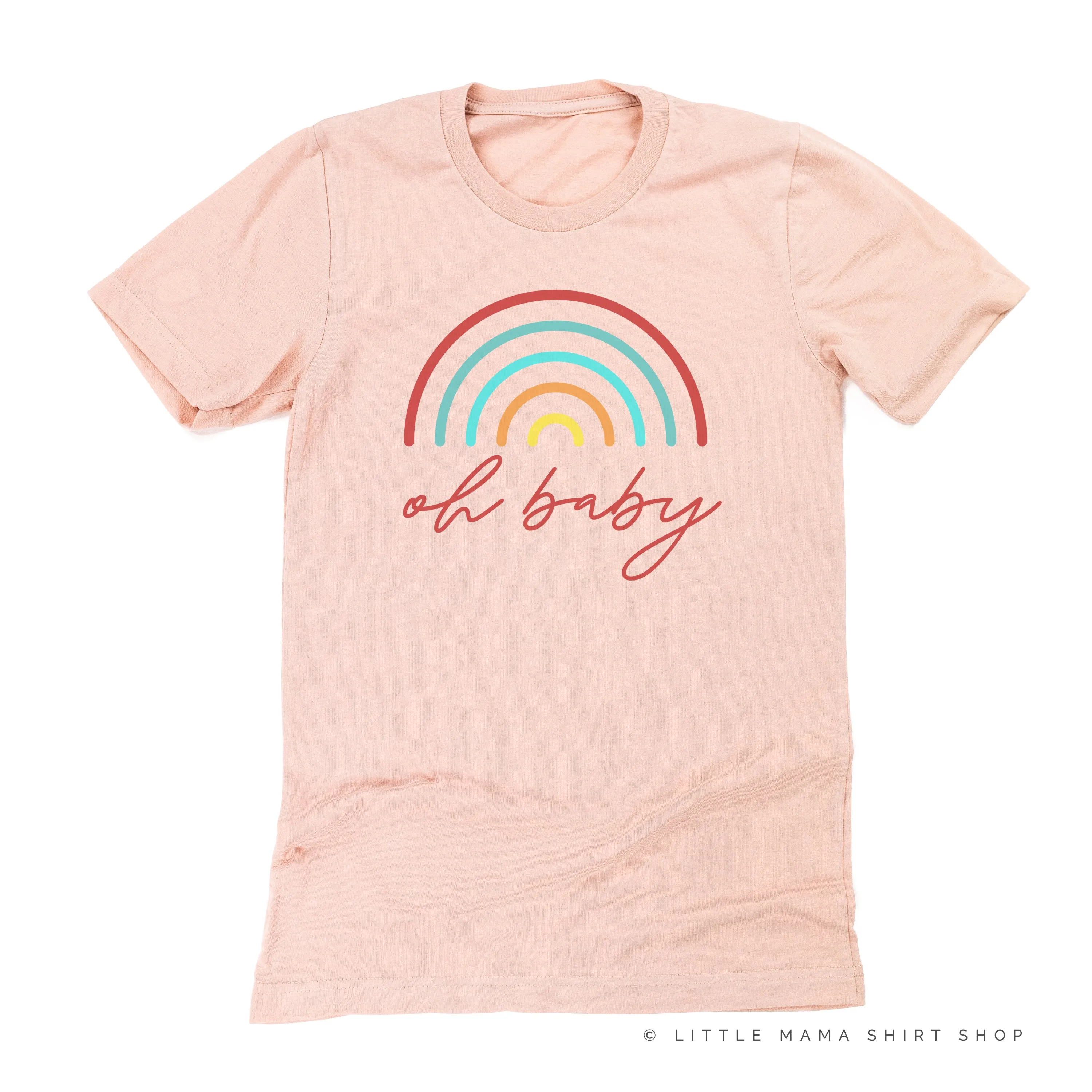 Oh Baby - (Rainbow) - Unisex Tee